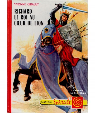 Richard, le roi au Coeur de lion (Yvonne Girault) - Collection Spirale N° 408