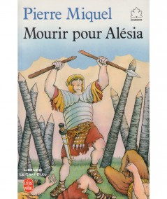 Mourir pour Alésia (Pierre Miquel) - Le livre de poche N° 235