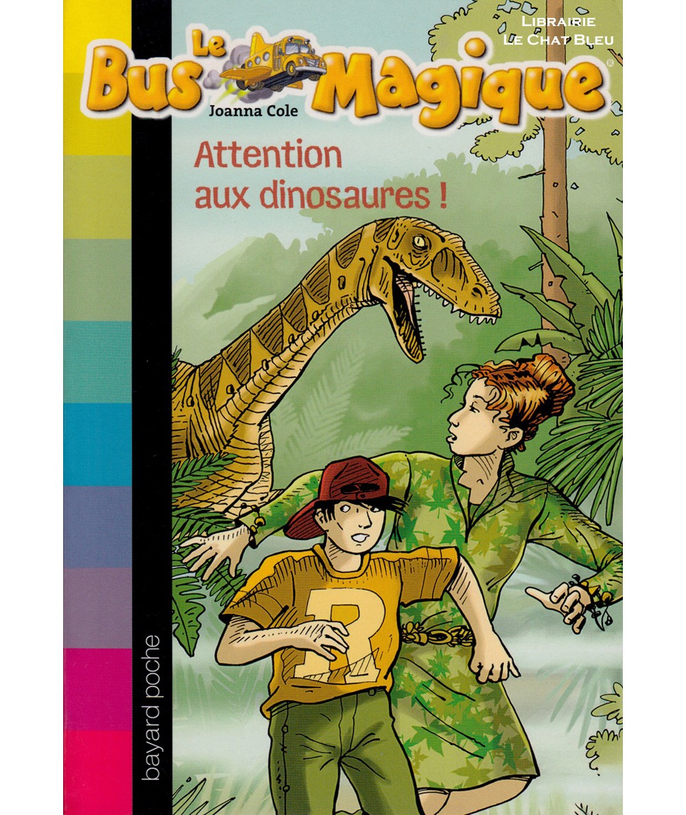 Le Bus Magique N° 1 : Attention aux dinosaures ! (Joanna Cole) - Bayard Jeunesse