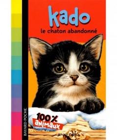 100 % Animaux : Kado, le chaton abandonné (Jenny Dale) - Bayard Poche N° 605