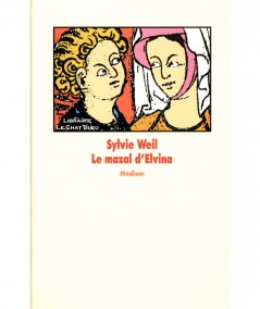 Le mazal d'Elvina (Sylvie Weil) - Collection Médium - L'école des loisirs