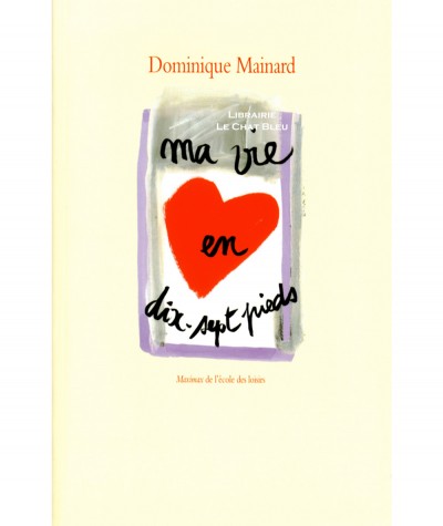 Ma vie en dix-sept pieds (Dominique Mainard) - Collection Maximax - L'école des loisirs