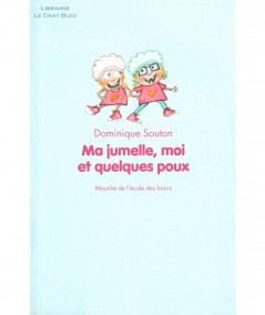 Ma jumelle, moi et quelques poux (Dominique Souton) - Collection Mouche - L'Ecole des loisirs