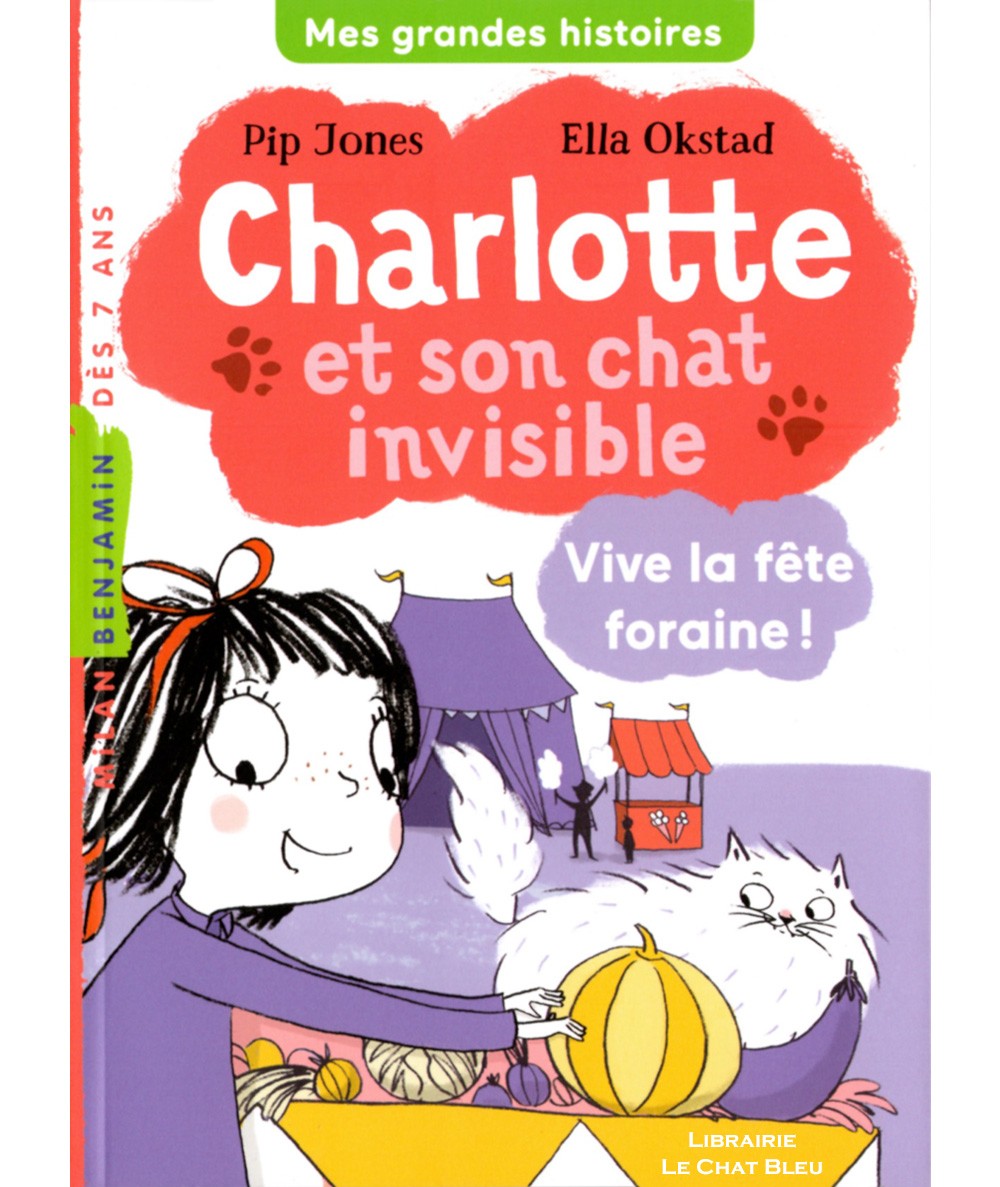 Charlotte et son chat invisible T6 : Vive la fête foraine ! (Pip Jones) - MILAN Jeunesse
