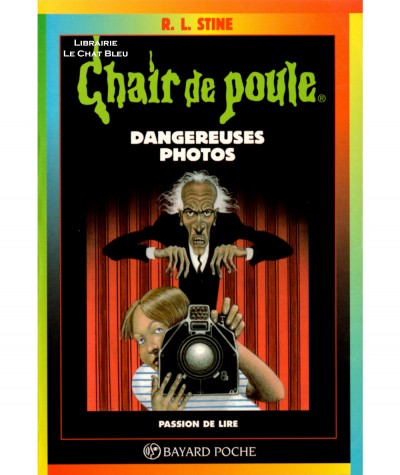 Chair de poule T3 : Dangereuses photos (R. L. Stine) - Bayard Jeunesse