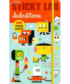 Sticky Lab : Loulou & Tummie - 400 stickers d'artiste - MANGO Jeunesse