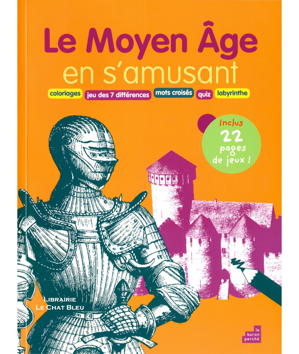 Le Moyen Âge en s'amusant (Jean-Vincent Bacquart) - Editions Le baron perché