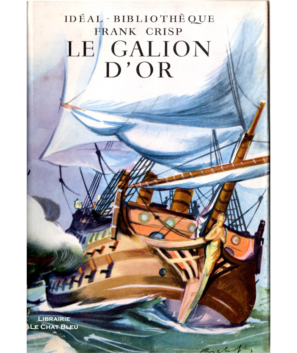 Le galion d'or (Frank Crisp) - Idéal-Bibliothèque - Hachette