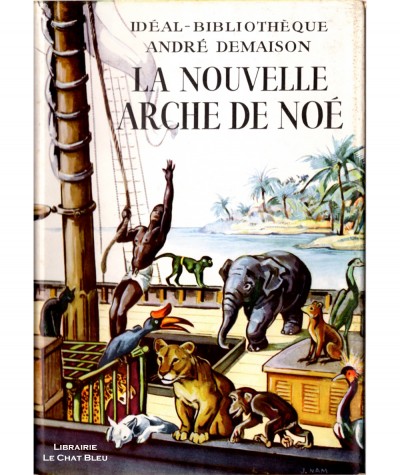 La nouvelle arche de Noé (André Demaison) - Idéal-Bibliothèque - Hachette