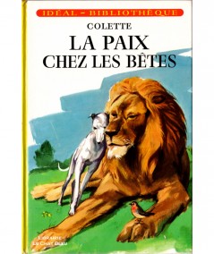 La paix chez les bêtes (Colette) - Idéal-Bibliothèque - Hachette