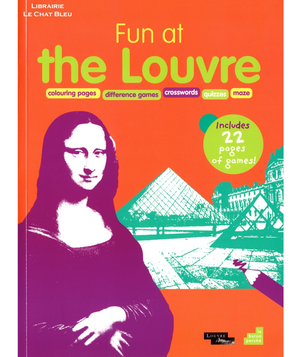 Fun at the Louvre (Christophe Hardy) - Cahier de jeux en anglais - Editions Le baron perché