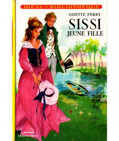 Sissi jeune fille (Odette Ferry) - Idéal-Bibliothèque - Hachette