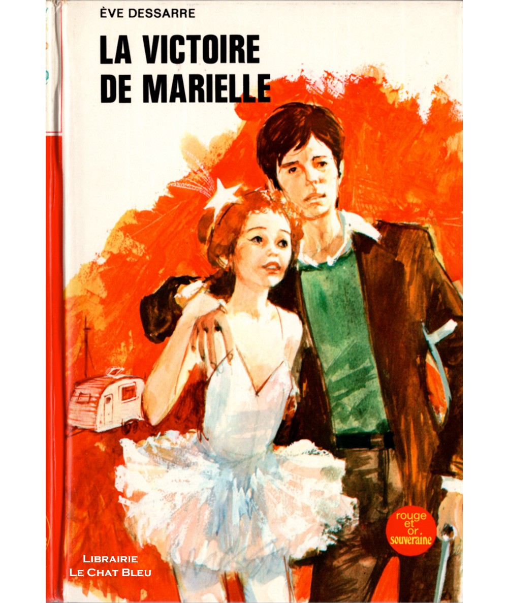 La victoire de Marielle (Eve Dessarre) - Bibliothèque Rouge et Or N° 2.788