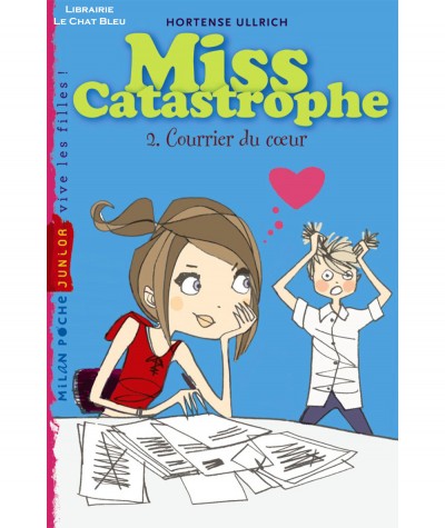 Miss Catastrophe T2 : Courrier du coeur (Hortense Ullrich) - Milan Poche Junior N° 113