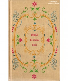 Le roseau brisé (Delly) - Librairie Jules Tallandier