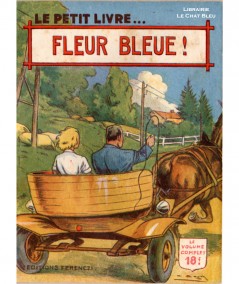 Fleur bleue ! (Louis de La Hattais) - Le Petit Livre Ferenczi N° 1629