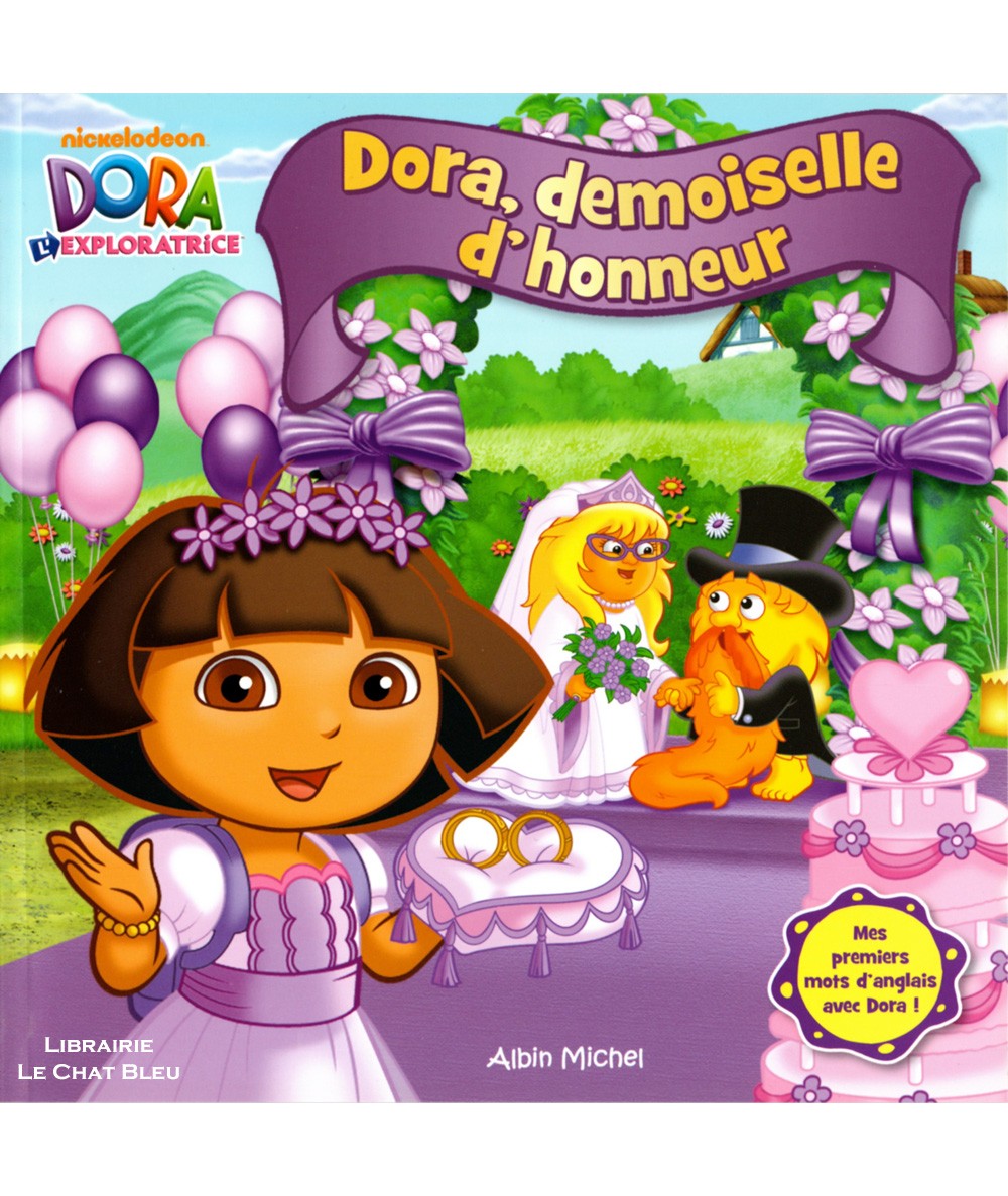 Dora l'exploratrice : Dora, demoiselle d'honneur - Albin Michel