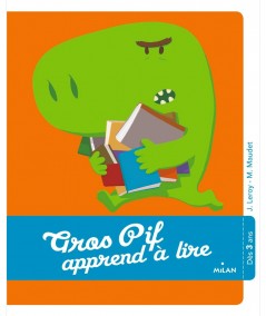 Gros-Pif apprend à lire (Jean Leroy) - Le Coffre à histoires - Milan Jeunesse
