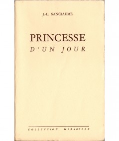 Princesse d'un jour (Joseph-Louis Sanciaume) - Collection Mirabelle N° 41 - Editions des Remparts