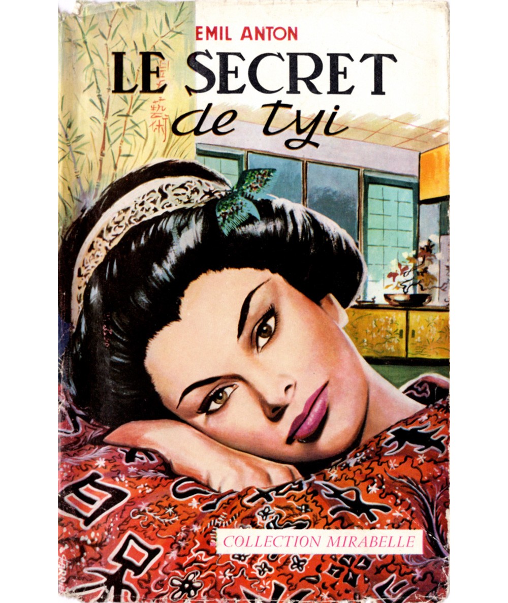Le secret de Tyi (Emil Anton) - Collection Mirabelle N° 94 - Editions des Remparts