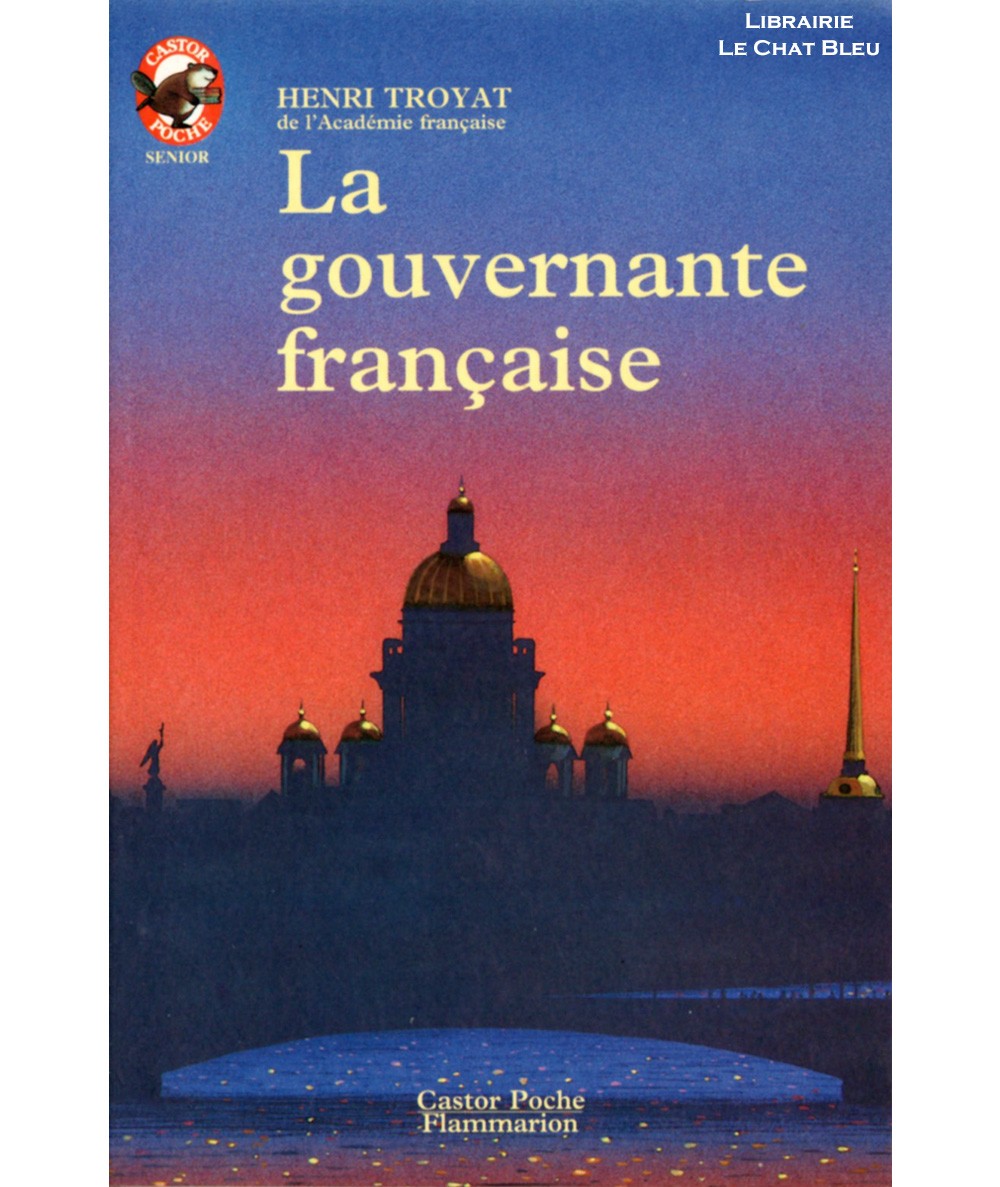 La gouvernante française (Henri Troyat) - Castor Poche N° 368 - Flammarion