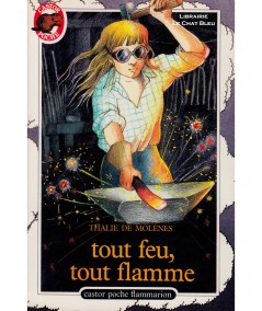 Tout feu, tout flamme (Thalie de Molènes) - Castor Poche N° 159 - Flammarion