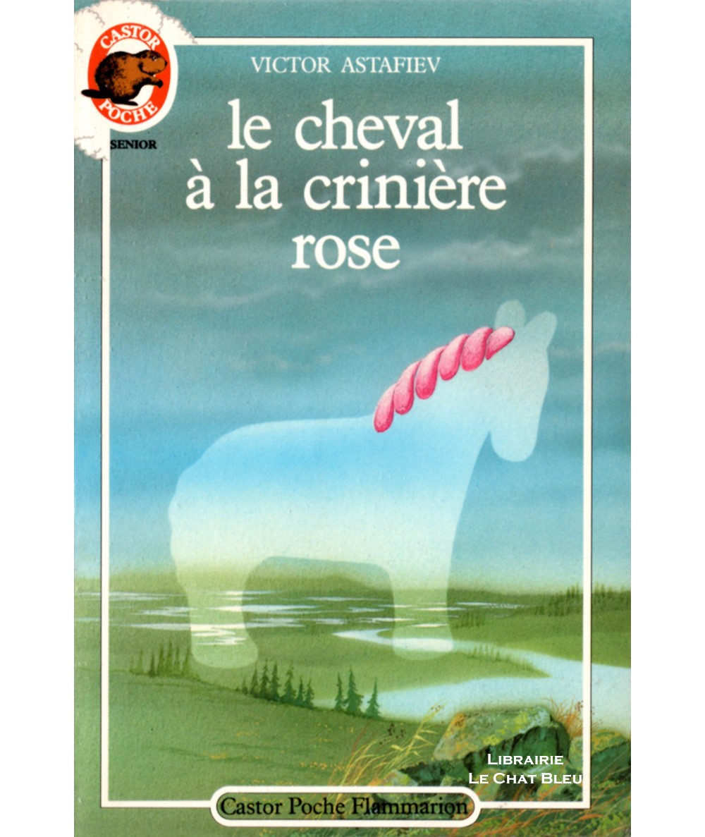 Le cheval à la crinière rose (Victor Astafiev) - Castor Poche N° 187 - Flammarion
