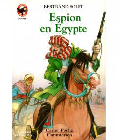 Espion en Egypte (Bertrand Solet) - Castor Poche N° 536 - Flammarion