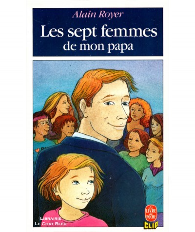 Les sept femmes de mon papa (Alain Royer) - Le livre de poche N° 7364