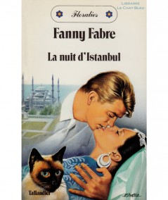 La nuit d'Istanbul (Fanny Fabre) - Floralies N° 70 - Tallandier