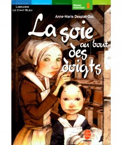 La soie au bout des doigts (Anne-Marie Desplat-Duc) - Le livre de poche N° 686