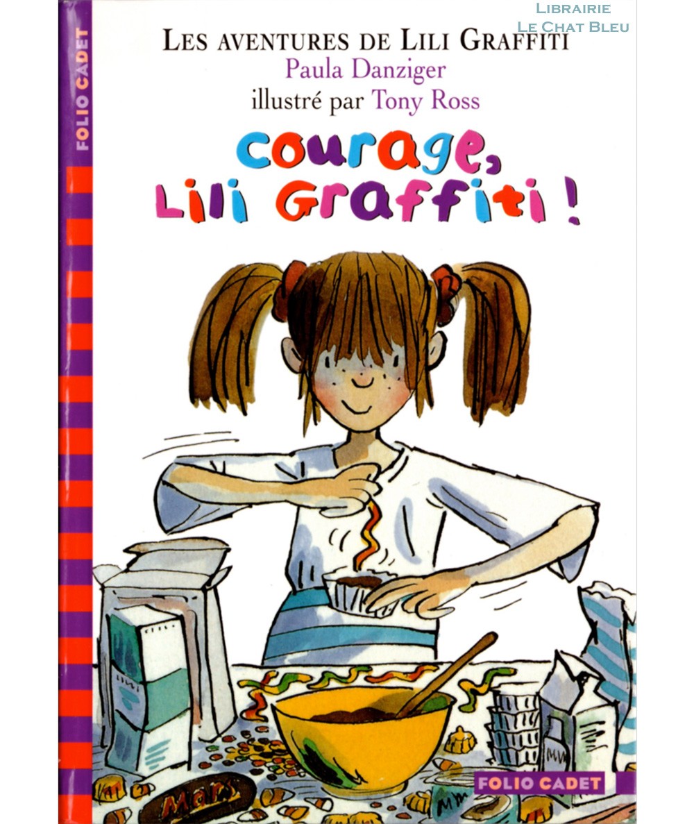 Les aventures de Lili Graffiti T4 : Courage Lili Graffiti ! (Paula Danziger) - Folio Cadet N° 366 - Gallimard