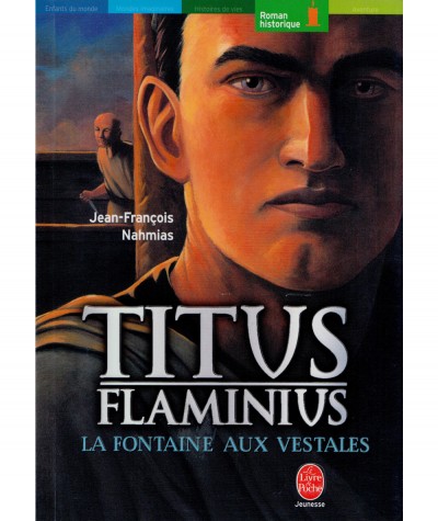 Titus Flaminius T1 : La fontaine aux vestales (Jean-François Nahmias) - Le Livre de Poche N° 1093
