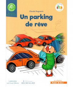 Un parking de rêve (Claude Huguenin) - Plaisir de lire ! - Editions RECREALIRE