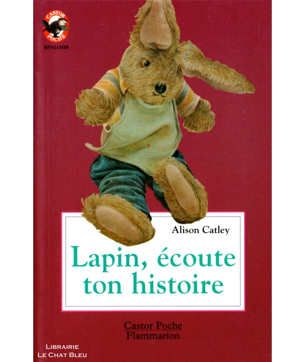 Lapin, écoute ton histoire (Alison Catley) - Castor Poche N° 5114