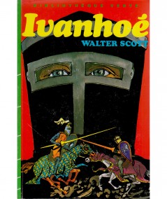 Ivanhoé (Walter Scott) - Bibliothèque verte - Hachette