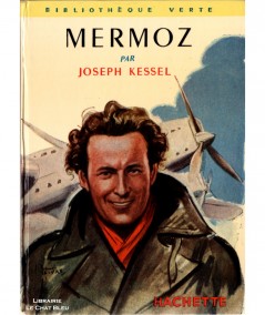 Mermoz (Joseph Kessel) - Bibliothèque verte N° 8 - Hachette