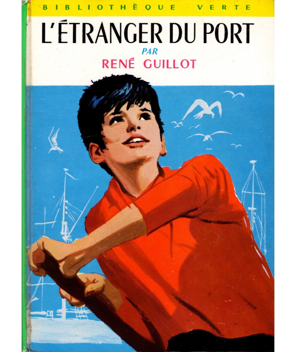 L'étranger du port (René Guillot) - Bibliothèque verte N° 188 - Hachette