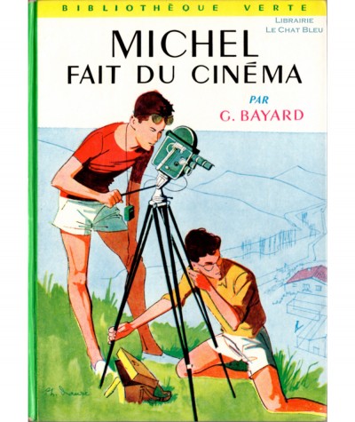 Michel fait du cinéma (Georges Bayard) - Bibliothèque Verte N° 206 - Hachette