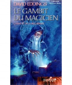 Chant de la Belgariade T3 : Le Gambit du Magicien (David Eddings) - Collection Fantasy - France Loisirs
