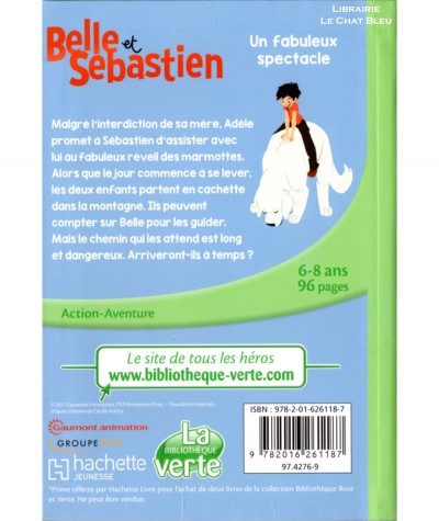 Belle et Sébastien T6 : Un fabuleux spectacle - Bibliothèque Verte - Hachette