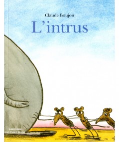 L'intrus (Claude Boujon) - Collection Lutin - L'école des loisirs