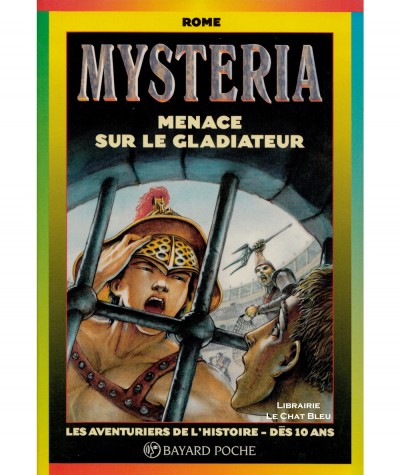 MYSTERIA : Menace sur le gladiateur (Collectif) - BAYARD Jeunesse
