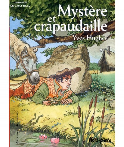 Mystère et crapaudaille (Yves Hughes) - Hors-Piste N° 16 - Gallimard Jeunesse
