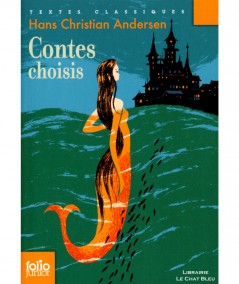 Contes choisis (Hans Christian Andersen) - Folio Junior N° 686 - Gallimard
