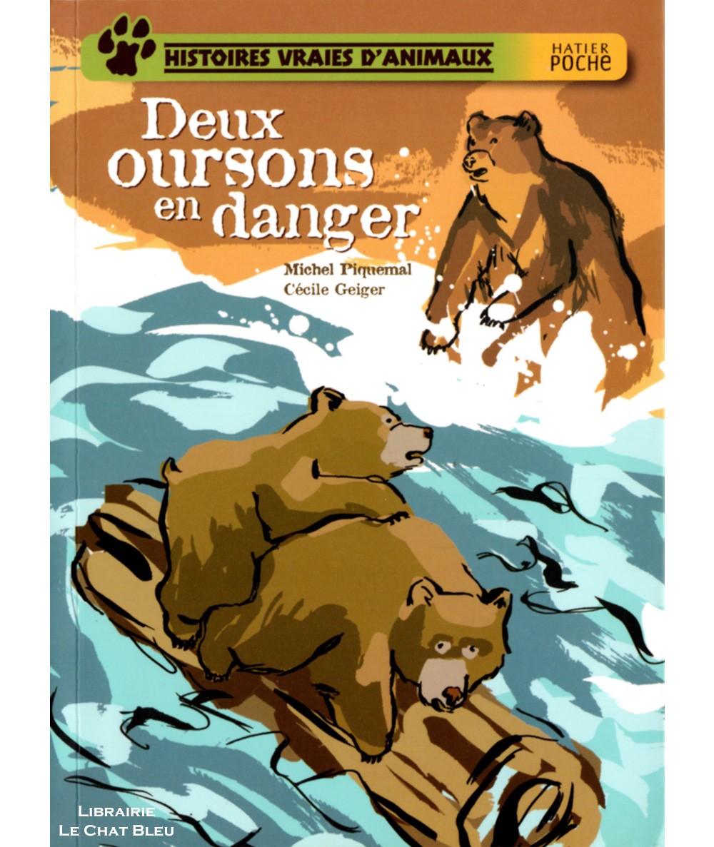 Histoires vraies d'animaux : Deux oursons en danger (Michel Piquemal) - Hatier Jeunesse