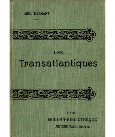 Les Transatlantiques (Abel Hermant) - Moderne-Bibliothèque - Arthème Fayard Editeur