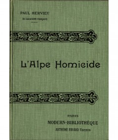 L'Alpe Homicide (Paul Hervieu) - Modern-Bibliothèque - Arthème Fayard Editeur