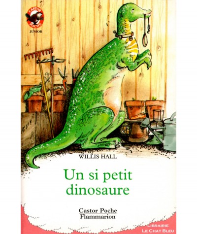 Un si petit dinosaure (Willis Hall) - Castor Poche N° 370 - Flammarion