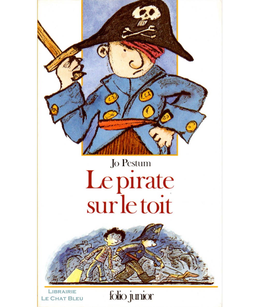 Le pirate sur le toit (Jo Pestum) - Folio Junior N° 590 - Gallimard